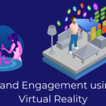 Brand Engagement using Virtual Reality